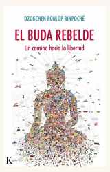 9788499887005-8499887007-El buda rebelde: Un camino hacia la libertad (Spanish Edition)