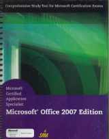 9781423904397-1423904397-Microsoft Certified Application Specialist: Microsoft Office 2007 Edition (Available Titles Skills Assessment Manager (SAM) - Office 2007)