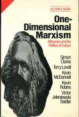 9780850313680-0850313686-One Dimensional Marxism: Althusser and the Politics of Culture
