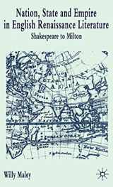 9780333640777-0333640772-Nation, State, and Empire in English Renaissance Literature: Shakespeare to Milton