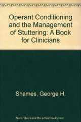 9780136373223-0136373224-Operant conditioning and the management of stuttering: A book for clinicians