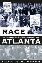 9780807848982-0807848980-Race and the Shaping of Twentieth-Century Atlanta (Fred W. Morrison Series in Southern Studies)