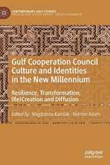 9789811515286-981151528X-Gulf Cooperation Council Culture and Identities in the New Millennium: Resilience, Transformation, (Re)Creation and Diffusion (Contemporary Gulf Studies)
