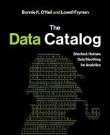9781634627870-1634627873-The Data Catalog: Sherlock Holmes Data Sleuthing for Analytics