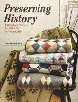 9781604688030-1604688033-Preserving History: Patchwork Patterns Inspired by Antique Quilts