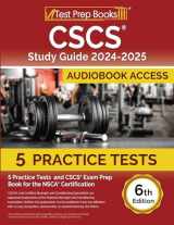 9781637755358-163775535X-CSCS Study Guide 2024-2025: 5 Practice Tests and CSCS Exam Prep Book for the NSCA Certification [6th Edition]