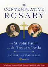 9781682780442-1682780449-The Contemplative Rosary with St. John Paul II and St. Teresa of Avila