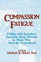 9781138884441-1138884448-Compassion Fatigue (Psychosocial Stress Series)
