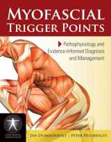 9780763779740-0763779741-Myofascial Trigger Points: Pathophysiology and Evidence-Informed Diagnosis and Management: Pathophysiology and Evidence-Informed Diagnosis and ... Physical Therapy and Rehabilitation Medicine)