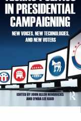 9780415879798-0415879795-Techno Politics in Presidential Campaigning: New Voices, New Technologies, and New Voters