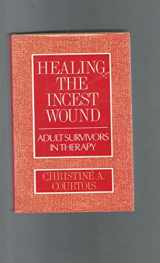 9780393700510-0393700518-Healing the Incest Wound: Adult Survivors in Therapy