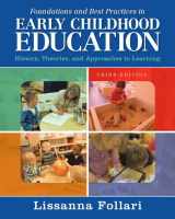 9780133564440-0133564444-Foundations and Best Practices in Early Childhood Education: History, Theories, and Approaches to Learning (3rd Edition)