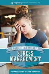 9781516515332-1516515331-A Student's Guide to Stress Management (Cognella Student Success)
