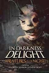 9781074627669-1074627660-In Darkness, Delight: Creatures of the Night