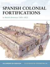 9781846035074-1846035074-Spanish Colonial Fortifications in North America 1565–1822 (Fortress)