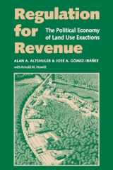 9780815703556-0815703554-Regulation for Revenue: The Political Economy of Land Use Exactions