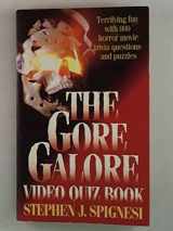 9780451183125-0451183126-The Gore Galore Video Quiz Book: Terrifying Fun With 800 Horror Movie Trivia Questions & Puzzles