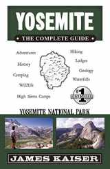 9781940754413-1940754410-Yosemite: The Complete Guide: Yosemite National Park (Color Travel Guide)