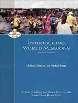 9781540963628-1540963624-Introducing World Missions: A Biblical, Historical, and Practical Survey (Encountering Mission)
