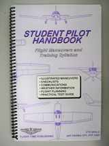 9780963197337-0963197339-Student Pilot Handbook : Flight Operations and Maneuvers Manual