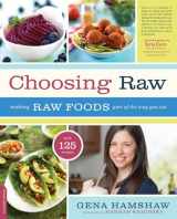 9780738216874-0738216879-Choosing Raw: Making Raw Foods Part of the Way You Eat