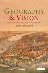 9781850438472-1850438471-Geography and Vision: Seeing, Imagining and Representing the World (International Library of Human Geography)