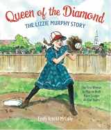 9780374300074-0374300070-Queen of the Diamond: The Lizzie Murphy Story