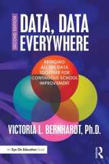 9781138912175-1138912174-Data, Data Everywhere: Bringing All the Data Together for Continuous School Improvement