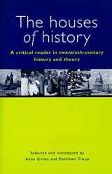 9780814731260-0814731260-The Houses of History: A Criticial Reader in Twentieth-Century History and Theory