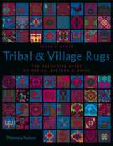9780500286722-0500286728-Tribal and Village Rugs: The Definitive Guide to Design, Pattern & Motif