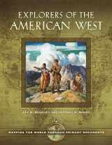 9781610697316-1610697316-Explorers of the American West: Mapping the World through Primary Documents