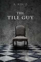 9781507535462-1507535465-The Tile Guy