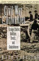 9781558533158-155853315X-Civil War Curiosities: Strange Stories, Oddities, Events, and Coincidences