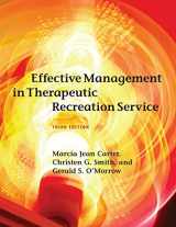 9781939476050-1939476054-Effective Management in Therapeutic Recreation Service