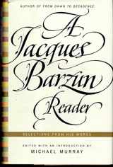 9780066210193-0066210194-A Jacques Barzun Reader: Selections from His Works