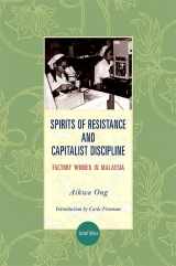 9781438433554-1438433557-Spirits of Resistance and Capitalist Discipline: Factory Women in Malaysia (Suny the Anthropology of Work)