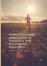 9783319844459-3319844458-Interdisciplinary Approaches to Pedagogy and Place-Based Education: From Abstract to the Quotidian