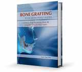 9780999188309-0999188305-Bone Grafting to Increase Ridge Width: A Picture Atlas Featuring over 20 Complete Step-By-Step Cases