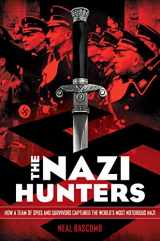 9780545431002-054543100X-The Nazi Hunters: How a Team of Spies and Survivors Captured the World's Most Notorious Nazi