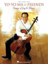 9781423485506-1423485505-Yo-Yo Ma & Friends - Songs of Joy & Peace: Cello/Piano/Vocal Arrangements with Pull-Out Cello Part