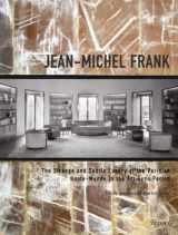 9780847830299-0847830292-Jean-Michel Frank: The Strange and Subtle Luxury of the Parisian Haute-Monde in the Art Deco Period