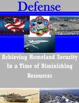 9781500972943-1500972940-Defense Achieving Homeland Security In a Time of Diminishing Resources