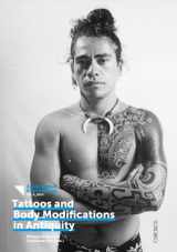 9783034012263-3034012268-Tattoos and Body Modifications in Antiquity: Proceedings of the Sessions at the EAA Annual Meetings in The Hague and Oslo, 2010/11