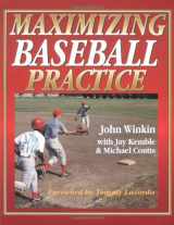 9780873224307-0873224302-Maximizing Baseball Practice