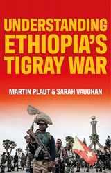 9781787388116-1787388115-Understanding Ethiopia's Tigray War