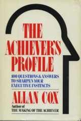 9780814477564-0814477569-The Achiever's Profile: 100 Questions and Answers to Sharpen Your Executive Instincts