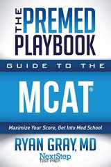 9781944935283-1944935282-The Premed Playbook Guide to the MCAT: Maximize Your Score, Get Into Med School