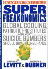 9780060889579-0060889578-Super Freakonomics: Global Cooling, Patriotic Prostitutes, and Why Suicide Bombers Should Buy Life Insurance