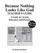 9781683367406-1683367405-Because Nothing Looks Like God Teacher's Guide