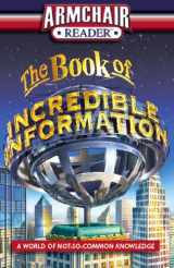 9781412716260-1412716268-Armchair Reader: The Book of Incredible Information